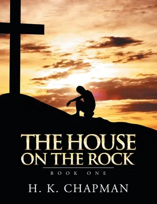 La casa sobre la roca: Libro Uno - The House on the Rock: Book One