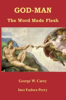 Dios-Hombre: El Verbo hecho carne - God-Man: The Word Made Flesh