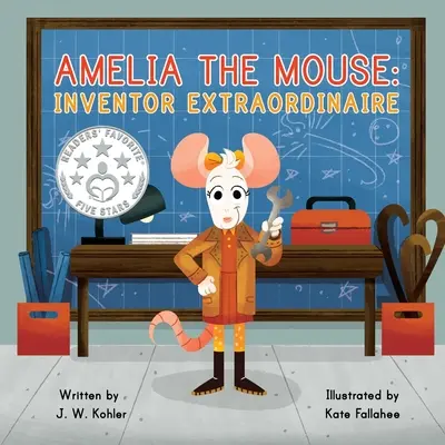 El ratón Amelia: Una inventora extraordinaria - Amelia the Mouse: Inventor Extraordinaire