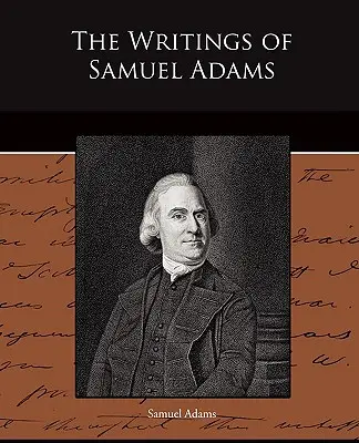 Escritos de Samuel Adams - The Writings of Samuel Adams