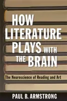 Cómo juega la literatura con el cerebro - How Literature Plays with the Brain