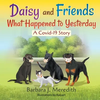 Daisy y sus amigos ¿Qué fue de ayer? Una historia de Covid-19 - Daisy and Friends What Happened to Yesterday: A Covid-19 Story