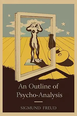 Un esbozo de psicoanálisis. - An Outline of Psycho-Analysis.