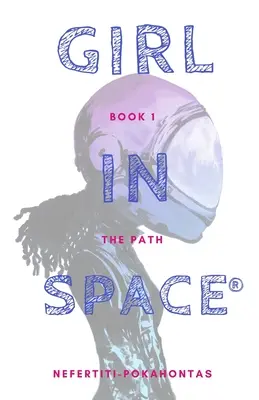 La chica del espacio: El camino - Girl In Space: The Path