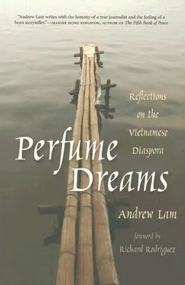 Sueños de perfume: Reflexiones sobre la diáspora vietnamita - Perfume Dreams: Reflections on the Vietnamese Diaspora