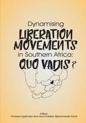 Dinamización de los movimientos de liberación en África Austral: ¿Quo Vadis? - Dynamising Liberation Movements in Southern Africa: Quo Vadis?