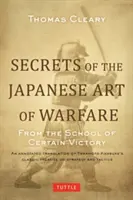 Secretos del Arte de la Guerra Japonesa: De la Escuela de la Victoria Segura - Secrets of the Japanese Art of Warfare: From the School of Certain Victory