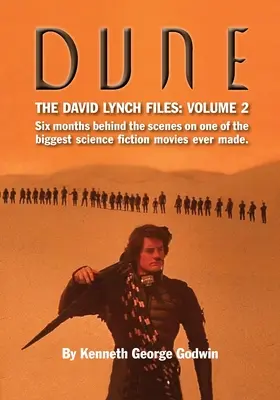 Dune, Los archivos de David Lynch: Volumen 2: Seis meses entre bastidores de una de las mayores películas de ciencia ficción jamás rodadas. - Dune, The David Lynch Files: Volume 2: Six months behind the scenes on one of the biggest science ﬁction movies ever made.