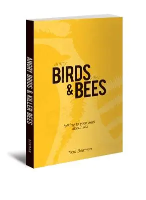 Angry Birds y abejas asesinas: Cómo hablar de sexo con los hijos - Angry Birds & Killer Bees: Talking to Your Kids about Sex