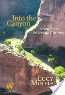 En el cañón: Siete años en el país de los navajos - Into the Canyon: Seven Years in Navajo Country