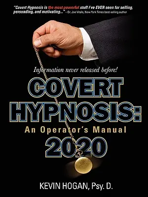 Hipnosis encubierta 2020: Manual del operador - Covert Hypnosis 2020: An Operator's Manual