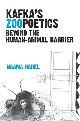 Zoopoética de Kafka: Más allá de la barrera humano-animal - Kafka's Zoopoetics: Beyond the Human-Animal Barrier