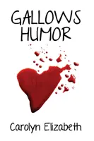 El humor de la horca - Gallows Humor