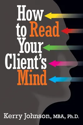 Cómo leer la mente de su cliente - How to Read Your Client's Mind