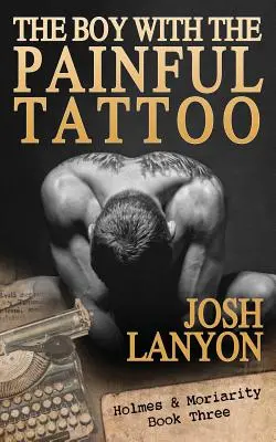 El chico del tatuaje doloroso Holmes y Moriarity 3 - The Boy with the Painful Tattoo: Holmes & Moriarity 3