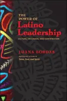 El poder del liderazgo latino: Cultura, inclusión y contribución - The Power of Latino Leadership: Culture, Inclusion, and Contribution