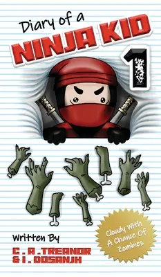 Diario de un niño ninja 1: Nublado con posibilidad de zombis - Diary Of A Ninja Kid 1: Cloudy With A Chance Of Zombies