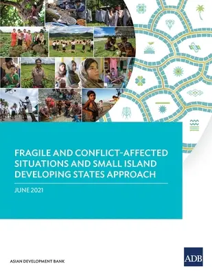 Enfoque de las situaciones frágiles y afectadas por conflictos y de los pequeños Estados insulares en desarrollo - Fragile and Conflict-Affected Situations and Small Island Developing States Approach