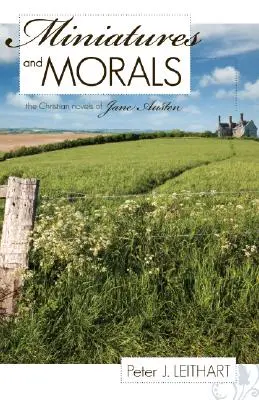 Miniaturas y Moral: Las novelas cristianas de Jane Austen - Miniatures and Morals: The Christian Novels of Jane Austen