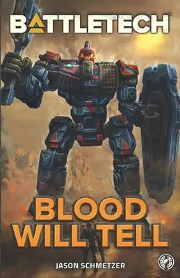 BattleTech: La sangre lo dirá - BattleTech: Blood Will Tell