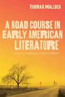 A Road Course in Early American Literature: Viaje y enseñanza de Atzln a Amherst - A Road Course in Early American Literature: Travel and Teaching from Atzln to Amherst