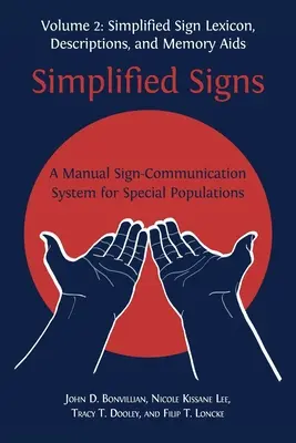 Signos simplificados: Un sistema manual de comunicación por signos para poblaciones especiales, volumen 2 - Simplified Signs: A Manual Sign-Communication System for Special Populations, Volume 2