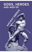 Dioses, héroes y hombres de la antigua Grecia - Gods, Heroes and Men of Ancient Greece