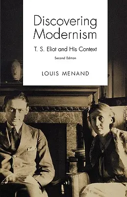 Descubriendo el Modernismo: T. S. Eliot y su contexto - Discovering Modernism: T. S. Eliot and His Context
