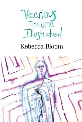 Trauma vicario ilustrado - Vicarious Trauma Illustrated