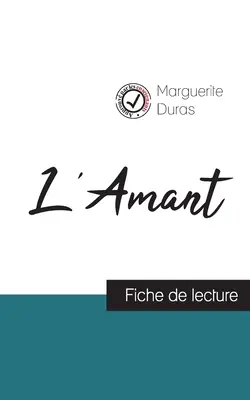 L'Amant de Marguerite Duras (ficha de lectura y análisis completo de la obra) - L'Amant de Marguerite Duras (fiche de lecture et analyse complte de l'oeuvre)