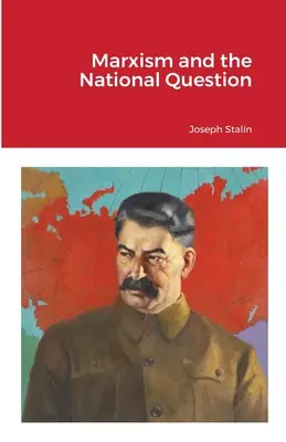 El marxismo y la cuestión nacional - Marxism and the National Question