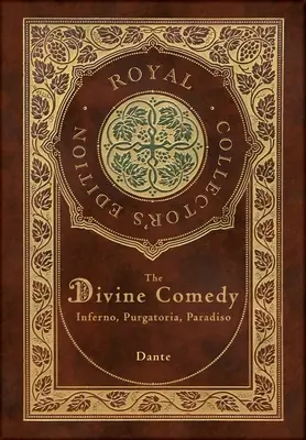 La Divina Comedia: Infierno, Purgatorio, Paradiso (Real Edición Coleccionista) (Tapa dura plastificada con sobrecubierta): Infierno, Purgatorio, - The Divine Comedy: Inferno, Purgatorio, Paradiso (Royal Collector's Edition) (Case Laminate Hardcover with Jacket): Inferno, Purgatorio,