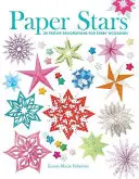 Estrellas de papel: 25 decoraciones festivas para cada ocasión - Paper Stars: 25 Festive Decorations for Every Occasion