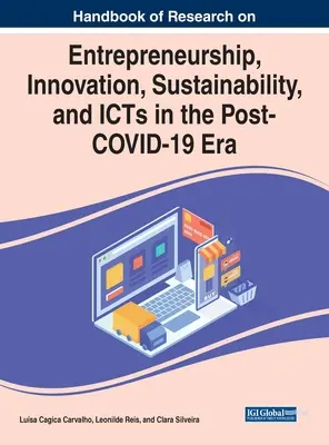 Manual de investigación sobre iniciativa empresarial, innovación, sostenibilidad y TIC en la era posterior a COVID-19 - Handbook of Research on Entrepreneurship, Innovation, Sustainability, and ICTs in the Post-COVID-19 Era