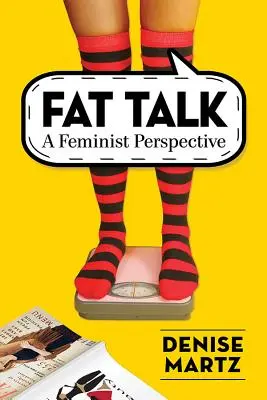 Hablar de gordura: Una perspectiva feminista - Fat Talk: A Feminist Perspective
