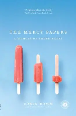 The Mercy Papers: Memorias de tres semanas - The Mercy Papers: A Memoir of Three Weeks