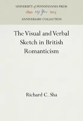 El boceto visual y verbal en el Romanticismo británico - The Visual and Verbal Sketch in British Romanticism