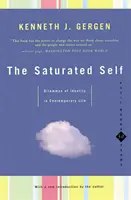 El yo saturado: Delimitaciones de la identidad en la vida contemporánea - The Saturated Self: Delimmas of Identity in Contemporary Life