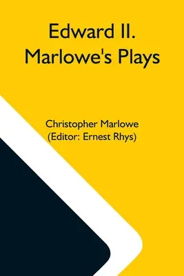 Eduardo Ii. Obras de Marlowe - Edward Ii. Marlowe'S Plays