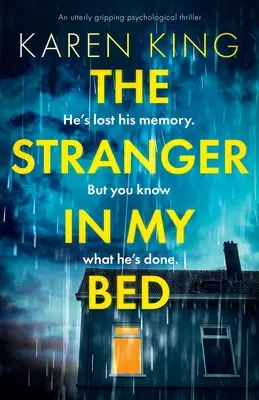 El extraño de mi cama: Un thriller psicológico apasionante - The Stranger in My Bed: An utterly gripping psychological thriller