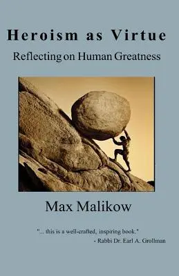 El heroísmo como virtud: Reflexiones sobre la grandeza humana - Heroism as Virtue: Reflecting on Human Greatness