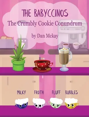 Los Babyccinos El enigma de las galletas desmenuzables - The Babyccinos The Crumbly Cookie conundrum