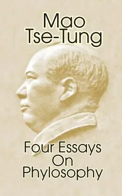 Mao Tse-Tung: Cuatro ensayos filosóficos - Mao Tse-Tung: Four Essays on Philosophy