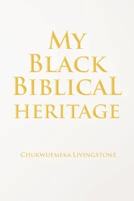 Mi herencia bíblica negra - My Black Biblical Heritage