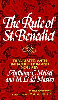 La Regla de San Benito - The Rule of St. Benedict