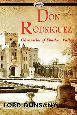 Don Rodríguez: Crónicas del Valle de las Sombras - Don Rodriguez: Chronicles of Shadow Valley