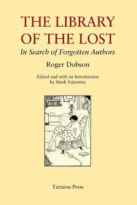 La biblioteca de los perdidos: en busca de autores olvidados - The Library of the Lost: In Search of Forgotten Authors