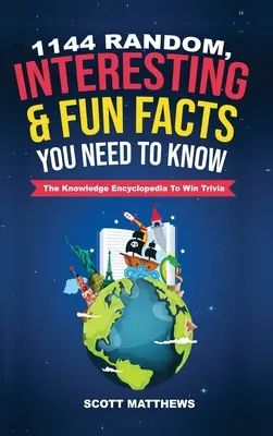 1144 datos aleatorios, interesantes y divertidos que debes conocer - La enciclopedia del conocimiento Para ganar el Trivial - 1144 Random, Interesting & Fun Facts You Need To Know - The Knowledge Encyclopedia To Win Trivia