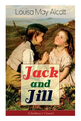 Jack y Jill (Clásico infantil) - Jack and Jill (Children's Classic)