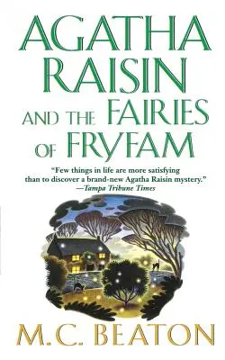 Agatha Raisin y las hadas de Fryfam: Un misterio de Agatha Raisin - Agatha Raisin and the Fairies of Fryfam: An Agatha Raisin Mystery